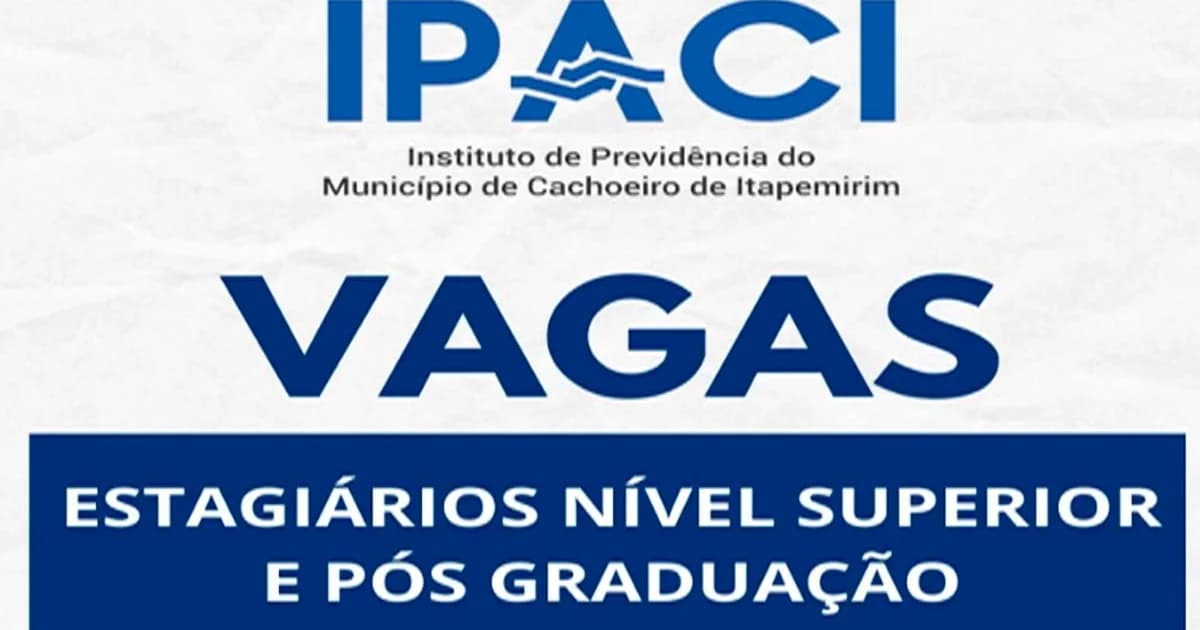 Ipaci Abre Vagas de Estágio para Universitários e Pós-Graduandos